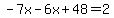 -7x-6x%2B48=2