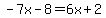 -7x-8=6x%2B2