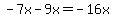-7x-9x=-16x