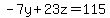 -7y%2B23z+=+115