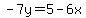 -7y=5-6x