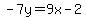 -7y=9x-2