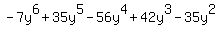 -7y%5E6%2B35y%5E5-56y%5E4%2B42y%5E3-35y%5E2