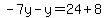 -7y-y=24%2B8