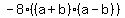 -8%28%28a%2Bb%29%28a-b%29%29