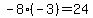 -8%28-3%29=24