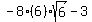 -8%286%29sqrt%286%29-3