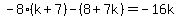 -8%28k%2B7%29-%288%2B7k%29=-16k