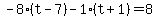 -8%28t-7%29-1%28t%2B1%29=8