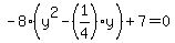 -8%28y%5E2-%281%2F4%29y%29%2B7=0