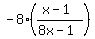 -8%2A%28%28x-1%29%2F%288x-1%29%29