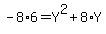 -8%2A6=Y%5E2%2B8%2AY