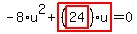 -8%2Au%5E2%2Bhighlight_red%28+%28highlight_red%28+24+%29%29%2Au+%29=0