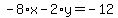 -8%2Ax-2%2Ay=-12