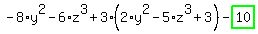 -8%2Ay%5E2-6%2Az%5E3%2B3%2A%282%2Ay%5E2-5%2Az%5E3%2B3%29-highlight_green%28+10+%29