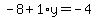 -8%2B1%2Ay=-4