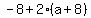 -8%2B2%28a%2B8%29