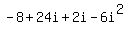 -8%2B24i%2B2i-6i%5E2