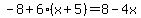 -8%2B6%28x%2B5%29+=+8-4x