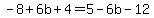 -8%2B6b%2B4=5-6b-12