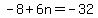 -8%2B6n=-32