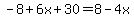 -8%2B6x%2B30+=+8-4x