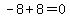 -8%2B8=0