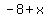 -8%2Bx