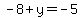 -8%2By=-5