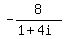 -8%2F%281%2B4i%29