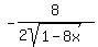 -8%2F%282sqrt%281-8x%29%29