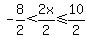 -8%2F2%3C2x%2F2%3C=10%2F2