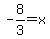 -8%2F3+=+x