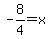 -8%2F4=x+