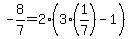 -8%2F7+=+2%283%281%2F7%29-1%29