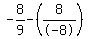 -8%2F9+-+%288%2F-8%29
