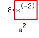 -8%2Fa%5E2%2Ahighlight_red%28+x%5E-2+%29