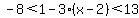 -8%3C1-3%28x-2%29%3C13