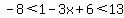 -8%3C1-3x%2B6%3C13