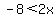 -8%3C2x