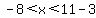 -8%3Cx%3C11-3