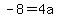 -8=4a