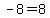 -8=8