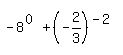 -8%5E%280%29+%2B+%28-2%2F3%29%5E%28-2%29