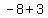 -8+%2B+3
