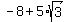 -8+%2B+5%2Asqrt%283%29