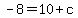 -8+=+10+%2B+c