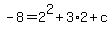 -8+=+2%5E2+%2B+3%2A2+%2B+c