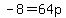 -8+=+64p