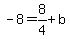 -8+=+8%2F4%2Bb
